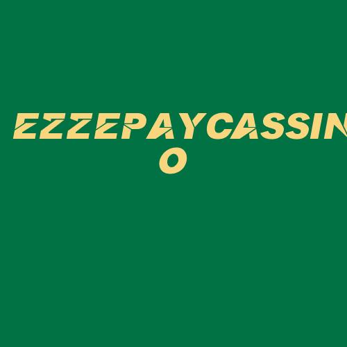 Logo da EZZEPAYCASSINO